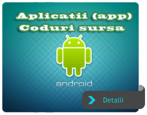 Aplicatii coduri sursa Android